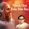 Peyechi Chuti Biday Deho Bhai